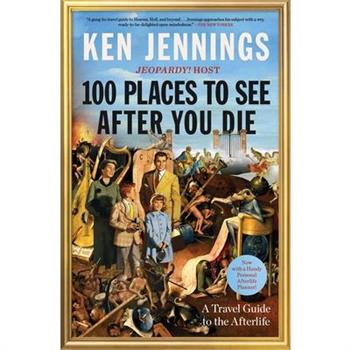 100 Places to See After You Die