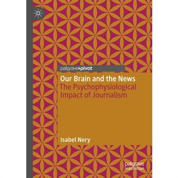 Our Brain and the News