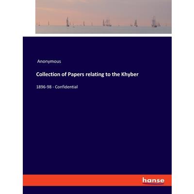 Collection of Papers relating to the Khyber