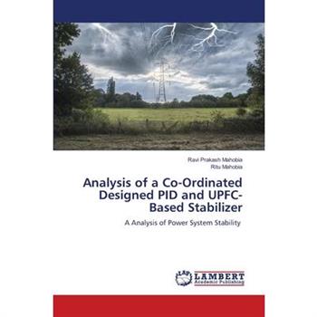 Analysis of a Co-Ordinated Designed PID and UPFC-Based Stabilizer