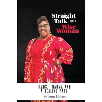 Straight Talk from a Wise Woman