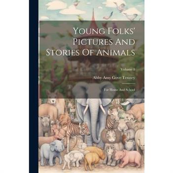 Young Folks’ Pictures And Stories Of Animals
