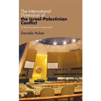 The International Dimension of the Israel-Palestinian Conflict