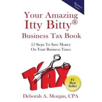 Your Amazing Itty Bitty Business Tax Book