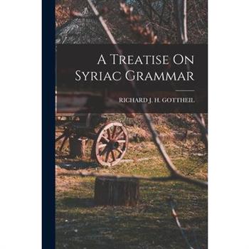 A Treatise On Syriac Grammar
