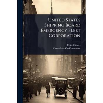 United States Shipping Board Emergency Fleet Corporation