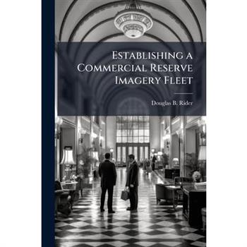 Establishing a Commercial Reserve Imagery Fleet