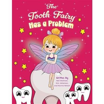 The Tooth Fairy Has a Problem