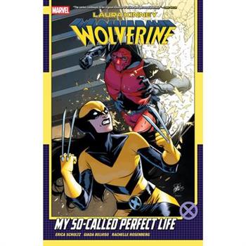 Laura Kinney: Wolverine Vol. 2 - My So-Called Perfect Life