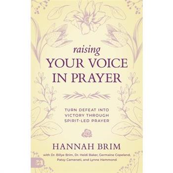 Raising Your Voice in Prayer