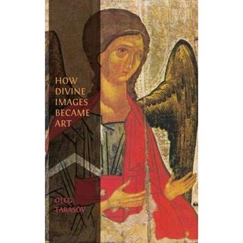 How Divine Images Became Art