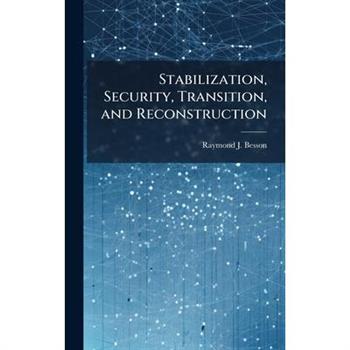 Stabilization, Security, Transition, and Reconstruction