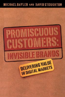 Promiscuous Customers: Invisible Brands