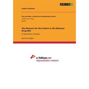 The Reasons for the Failure in the Mexican Drug War