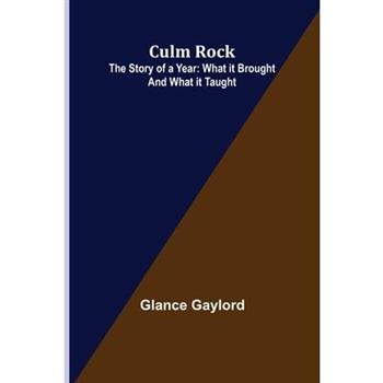 Culm Rock; The Story of a Year