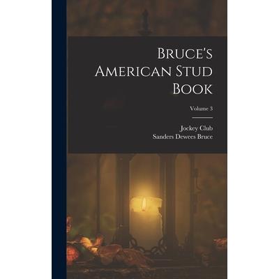 Bruce's American Stud Book; Volume 3