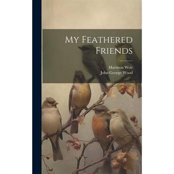 My Feathered Friends