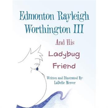 Edmonton Rayleigh Worthington III And His Ladybug Friend