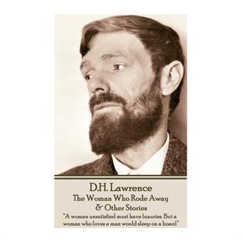 D.H. Lawrence - The Woman Who Rode Away & Other Stories
