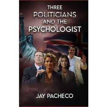 Three Politicians and The Psychologist