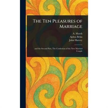The Ten Pleasures of Marriage