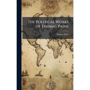 The Political Works of Thomas Paine