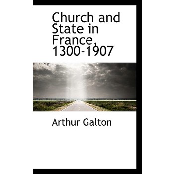 Church and State in France, 1300-1907