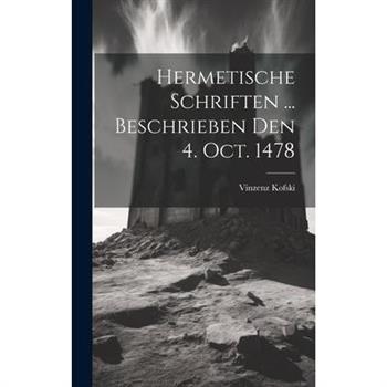 Hermetische Schriften ... Beschrieben Den 4. Oct. 1478