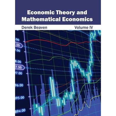 Economic Theory and Mathematical Economics: Volume IV