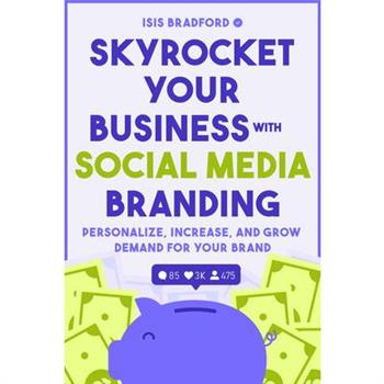 Skyrocket Your Business with Social Media Branding