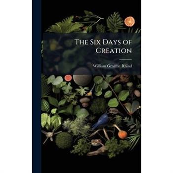 The Six Days of Creation