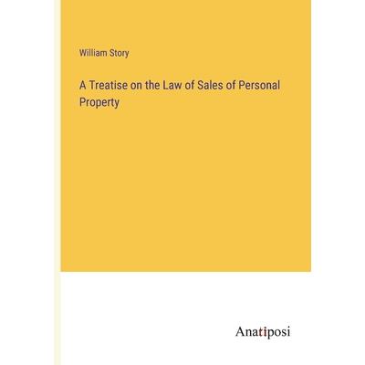 A Treatise on the Law of Sales of Personal Property