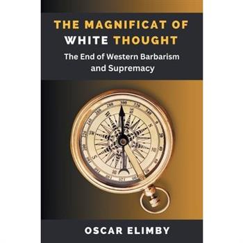 The Magnificat of White Thought