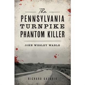The Pennsylvania Turnpike Phantom Killer