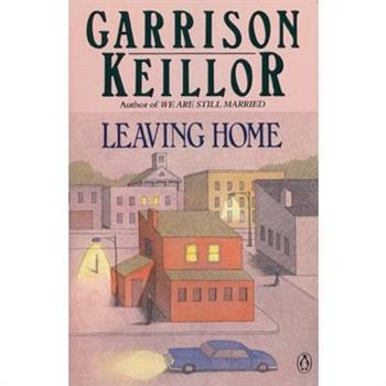Leaving Home: A Collection of Lake Wobegon Stories