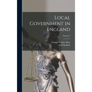 Local Government in England; Volume 2