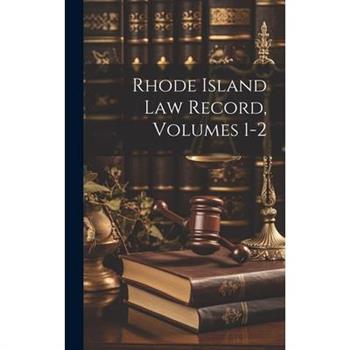 Rhode Island Law Record, Volumes 1-2