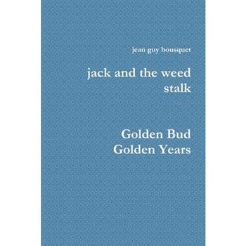 jack and the weed stalk Golden Bud Golden Years