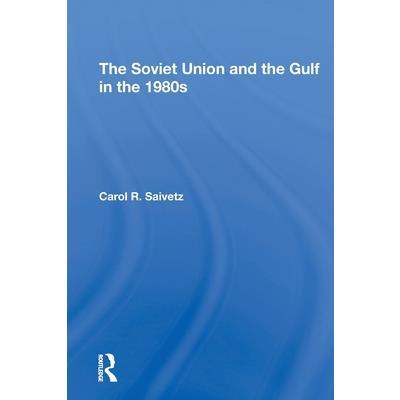 The Soviet Union and the Gulf in the 1980s