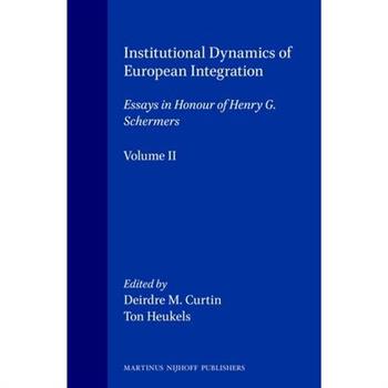 Essays in Honour of Henry G. Schemers, Volume 2 Institutional Dynamics of European Integration
