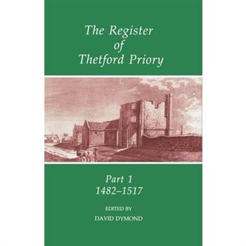The Register of Thetford Priory, Part 1