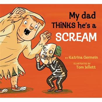 My Dad Thinks He's a Scream
