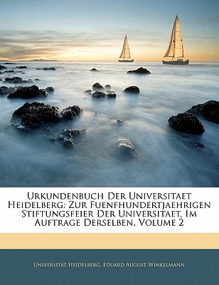Urkundenbuch Der Universitaet Heidelberg