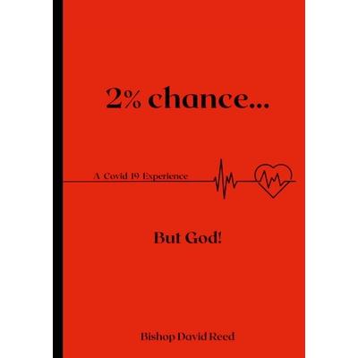 2% Chance but God!