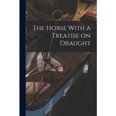 The Horse With a Treatise on Draught