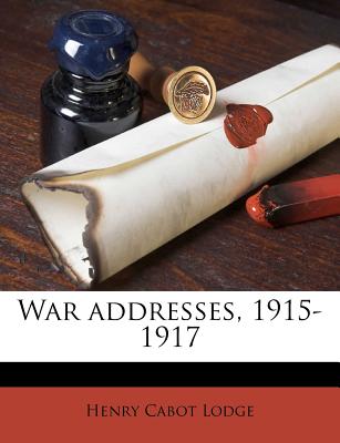 War Addresses, 1915-1917