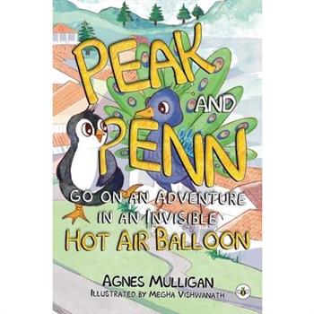 Peak and Penn go on an Adventure in an Invisible Hot Air Balloon