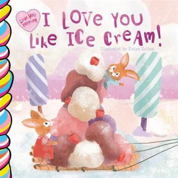 I Love You Like Ice Cream 7x7