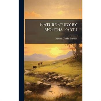 Nature Study by Months, Part 1