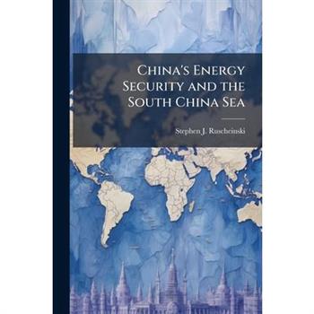 China's Energy Security and the South China Sea